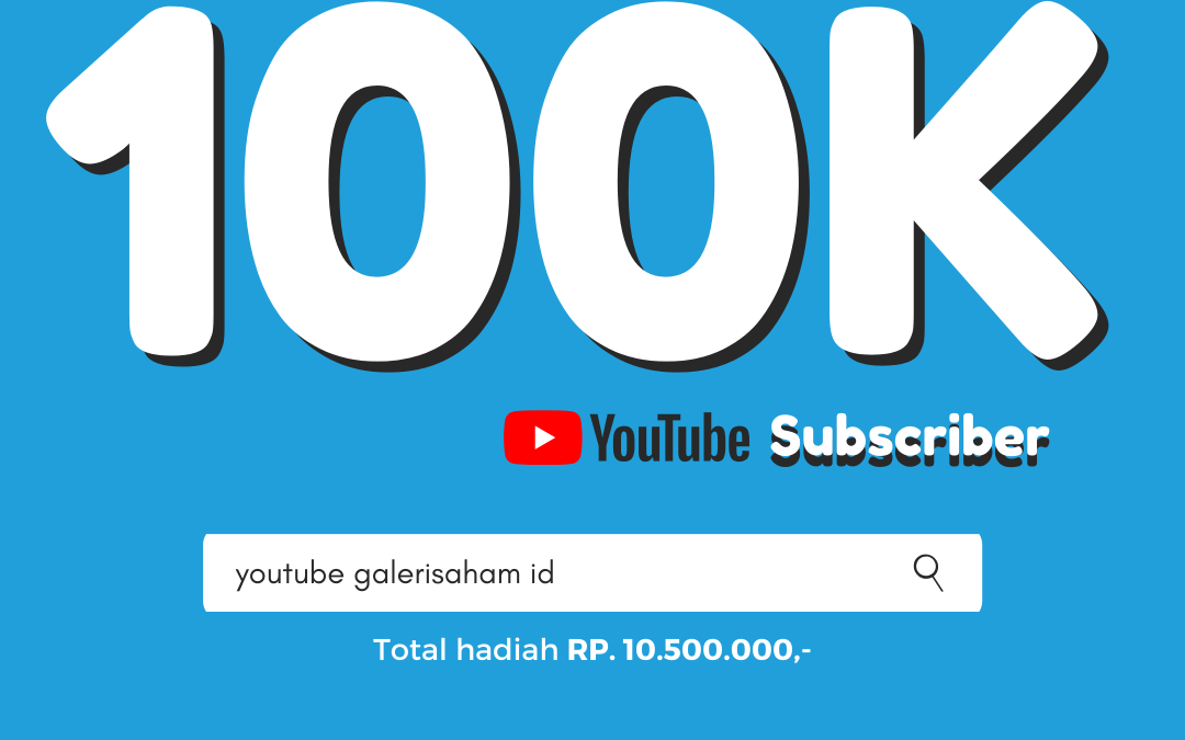 Giveaway 100K Youtube Subscriber GaleriSaham