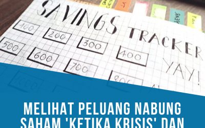 Nabung Saham Ketika Krisis: Peluang atau Ancaman?