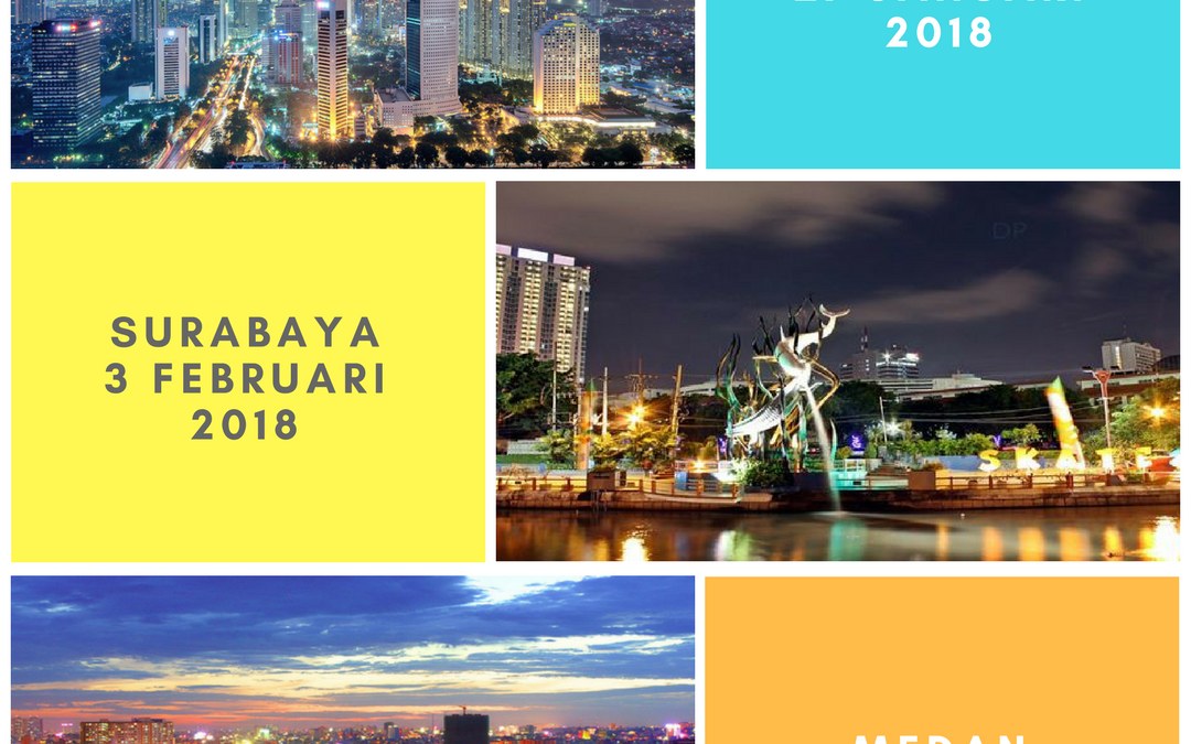 Event Perdana 2018: Jakarta, Surabaya, & Medan